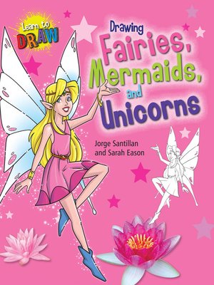 cover image of Drawing Fairies, Mermaids, and Unicorns